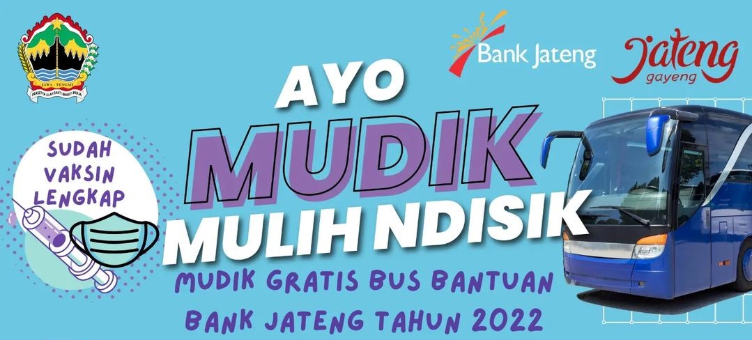 Ayo Mudik Mulih Ndisik Mudik Gratis Bus Bantuan Bank Jateng Tahun 2022