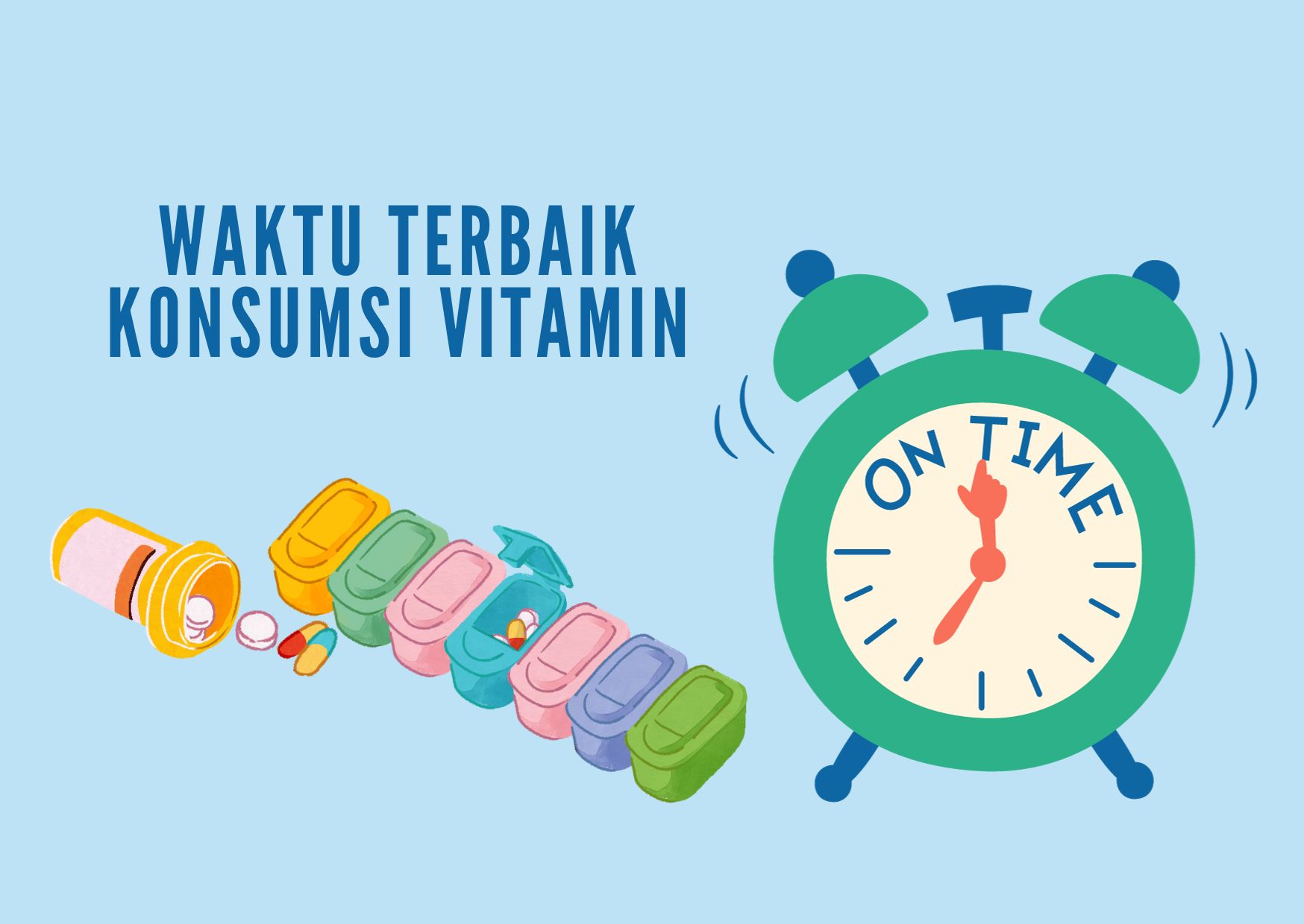 Kapankah Waktu yang Tepat Untuk Minum Vitamin A, B, C, D, E dan K