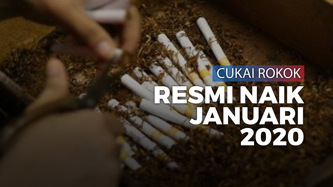 Tarif Cukai Rokok Naik Mulai 1 Januari 2020